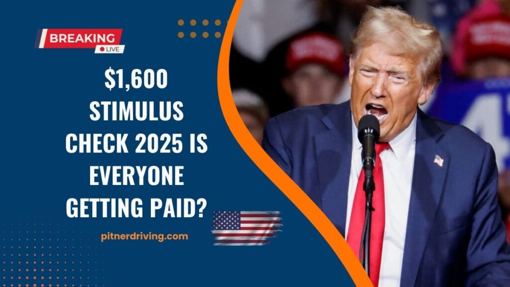 $1,600 Stimulus Check 2025 Is Everyone Getting Paid? Eligibility, Dates & Full Payment Details