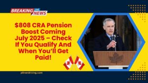$808 CRA Pension Boost Coming July 2025 – Check If You Qualify And When You’ll Get Paid!